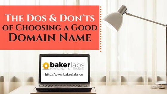 The Dos & Don'ts of Choosing a Good Domain Name